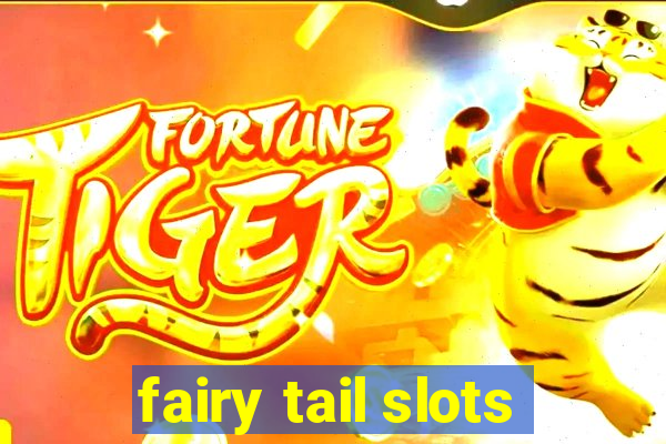 fairy tail slots